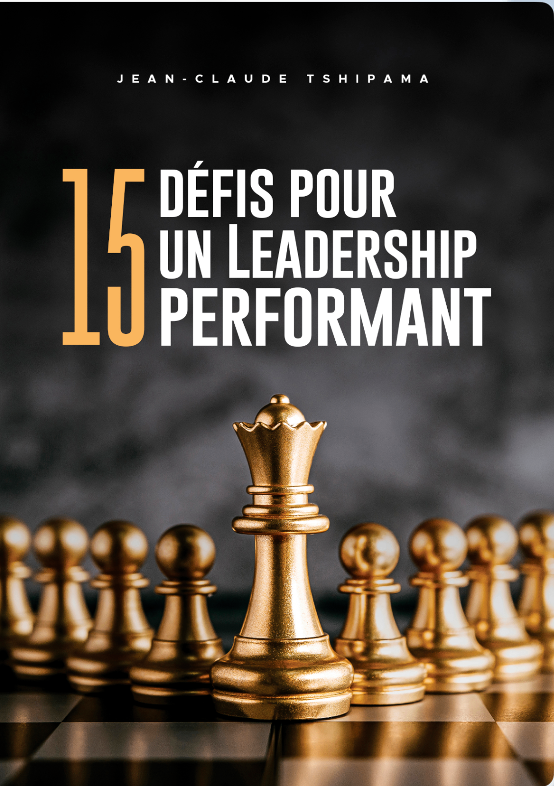 15 Défis pour un Leadership Performant